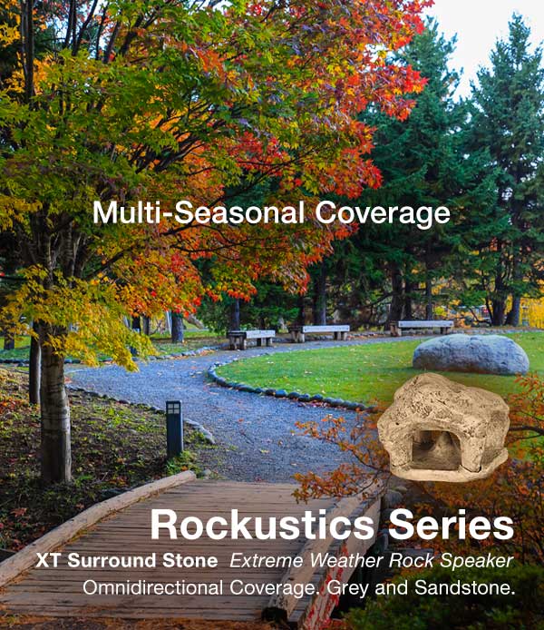 Rockustics – Multi-seasonal Coverage.  XT Surround Stone – extreme weather speaker.